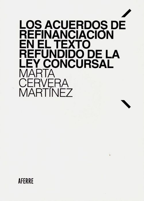 Los acuerdos de refinanciación en el Texto Refundido de la Ley Concursal