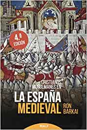 Cristianos y musulmanes en la España medieval