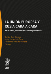 La Unión Europea y Rusia cara a cara. 9788413138268