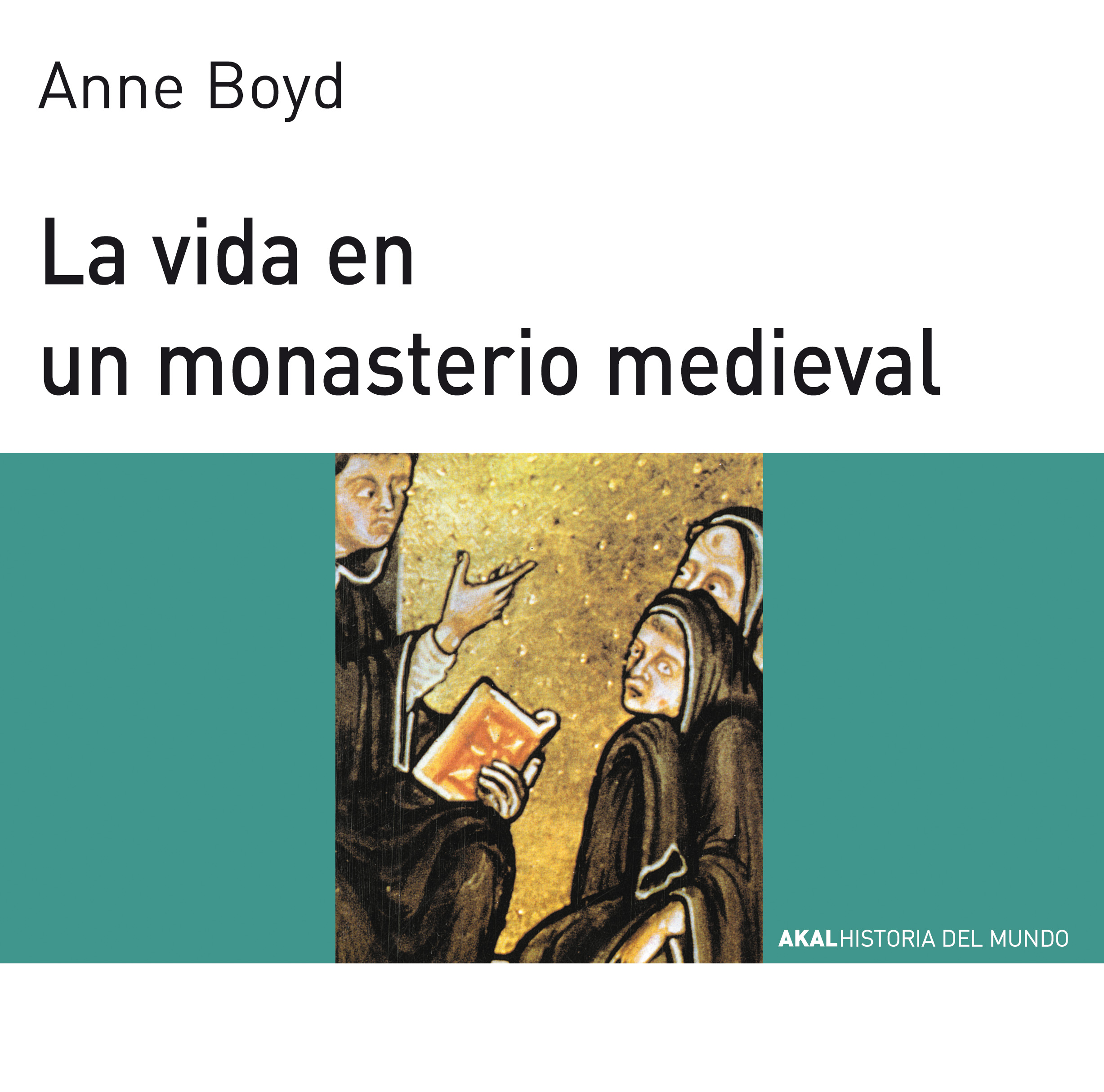 La vida en un monasterio medieval. 9788476005408