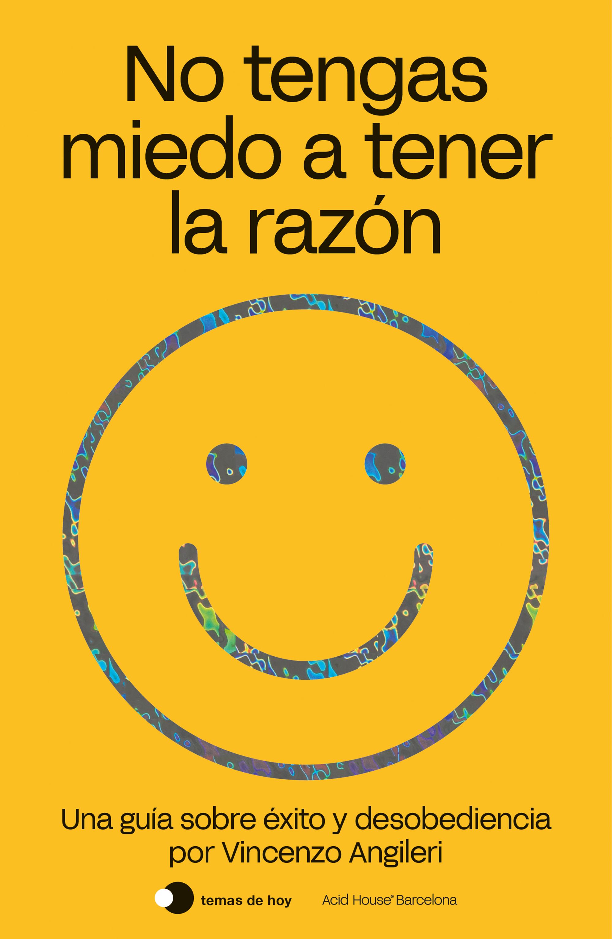 No tengas miedo a tener la razón. 9788499988047