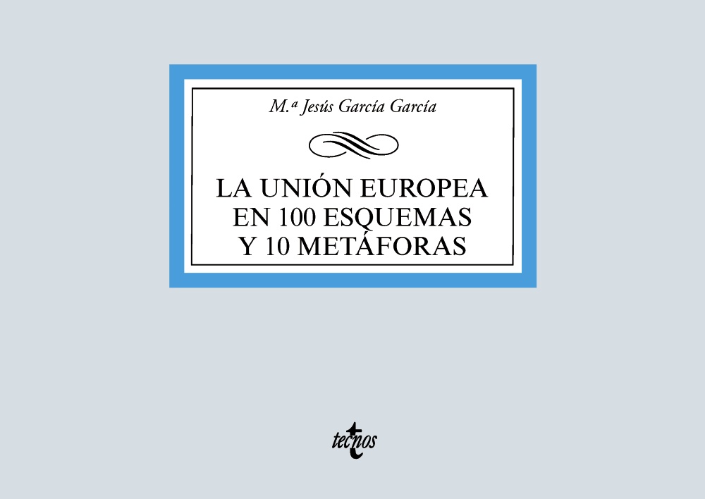 La Unión Europea en 100 esquemas y 10 metáforas