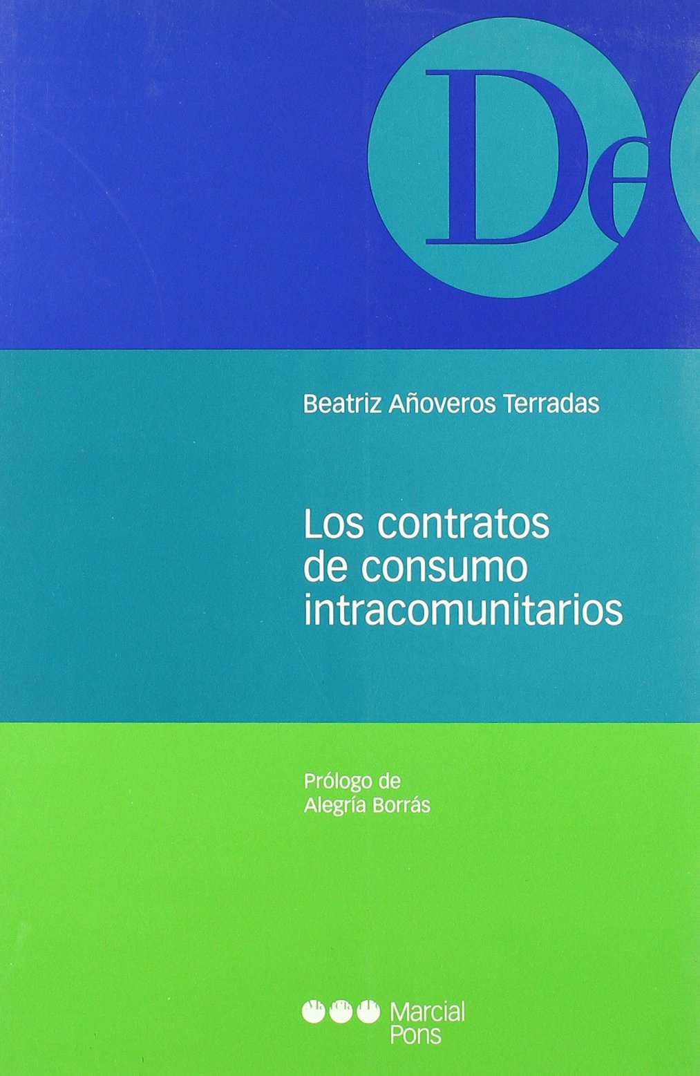 Los contratos de consumo intracomunitarios. 9788497680547