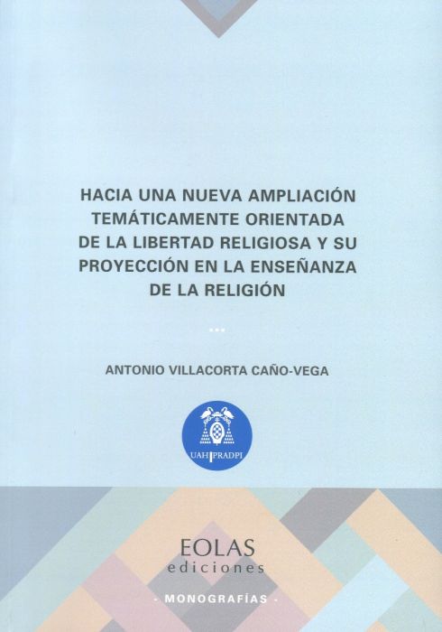 Hacia una nueva ampliación temáticamente orientada de la libertad religiosa y su proyección en la enseñanza de la religión