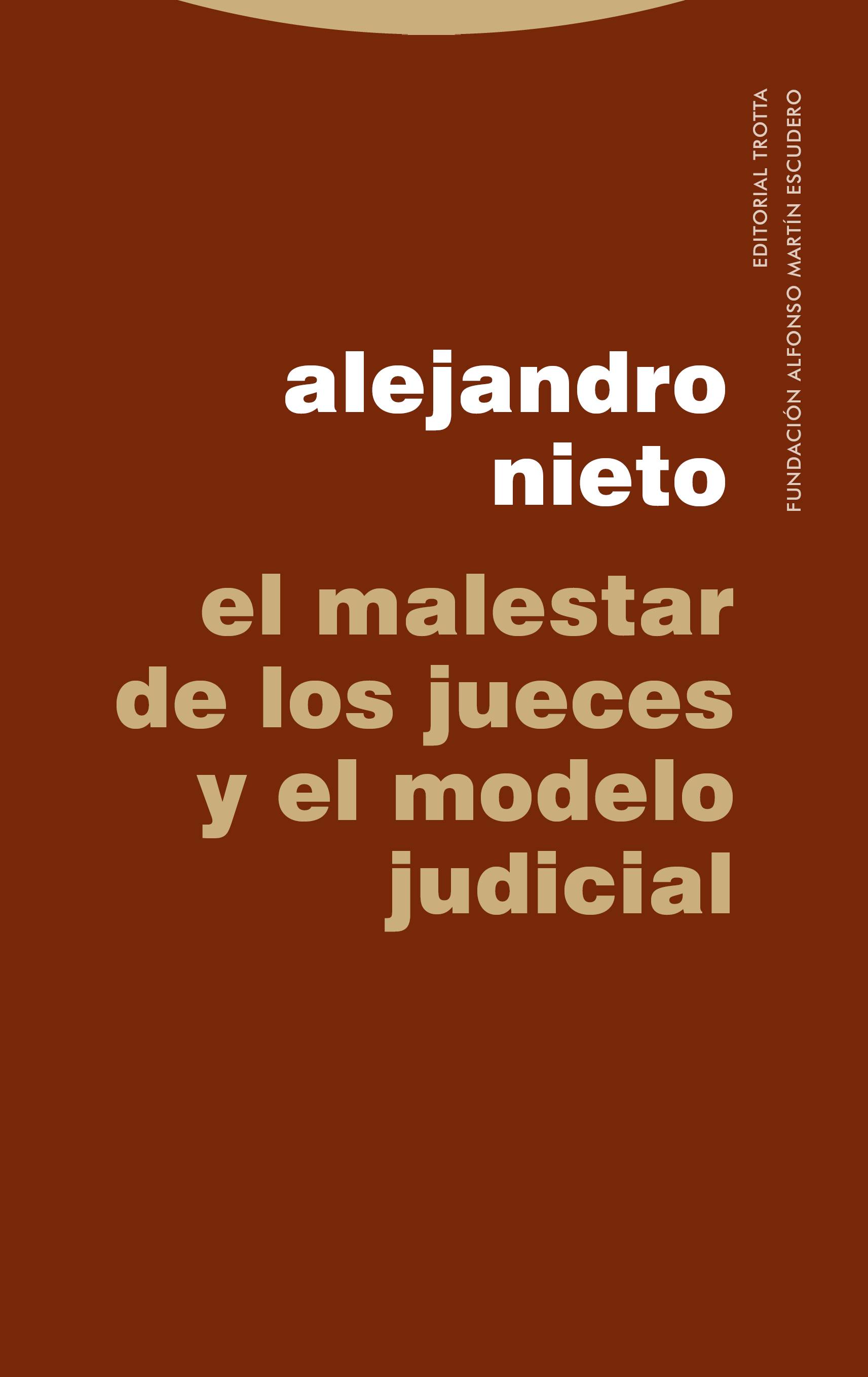 El malestar de los jueces y el modelo judicial. 9788498791242