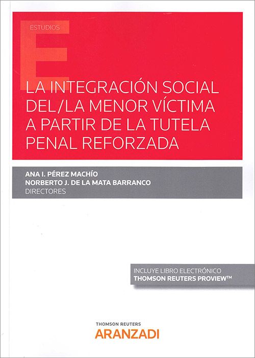 La integración social del/la menor víctima a partir de la tutela penal reforzada. 9788413457697