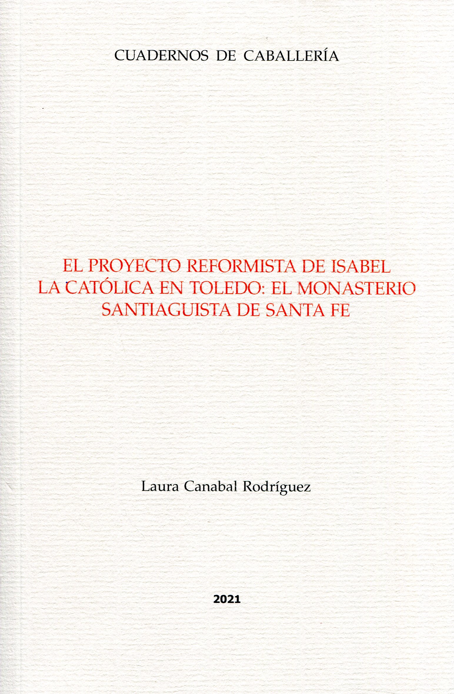 El proyecto reformista de Isabel La Católica en Toledo. 9788409311675