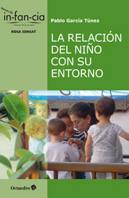 La relación del niño con su entorno. 9788499217239