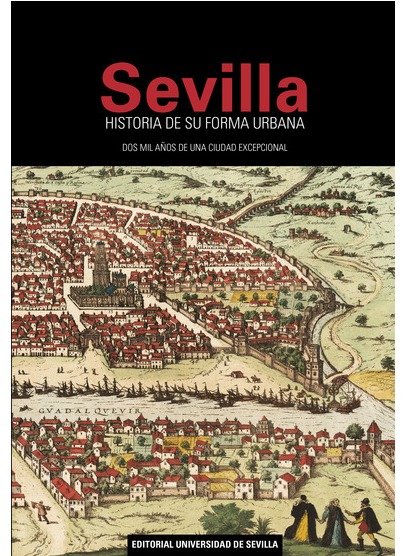 Sevilla: historia de su forma urbana. 9788447230990