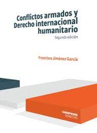 Conflictos armados y Derecho internacional humanitario. 9788417387846