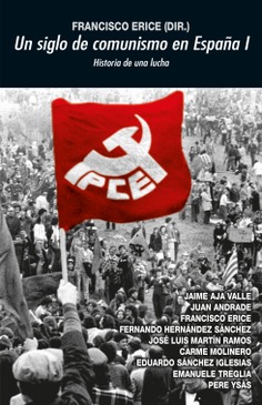 Un siglo de Comunismo en España I. 9788446051282