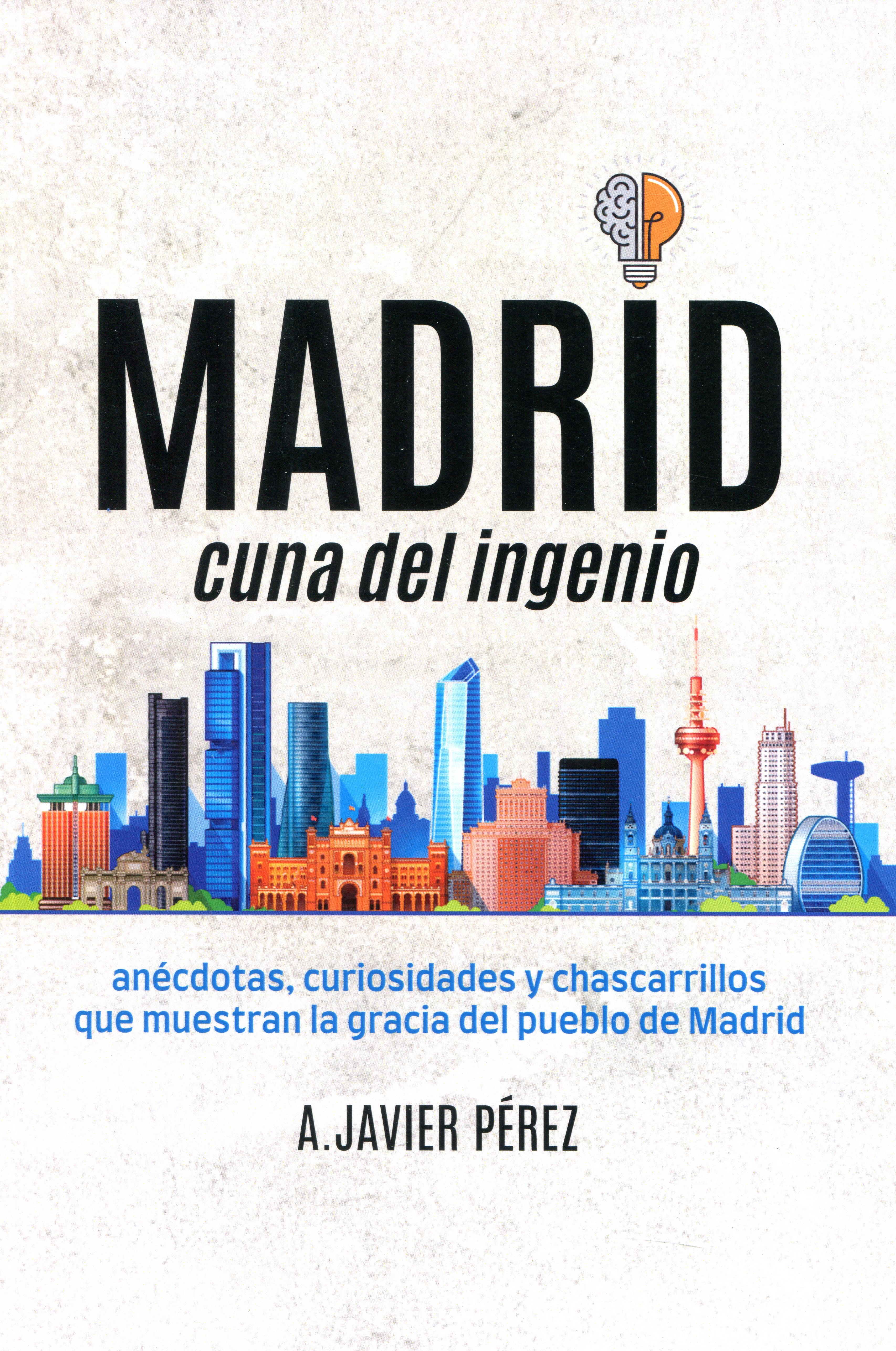 Madrid, cuna del ingenio. 9788412321364