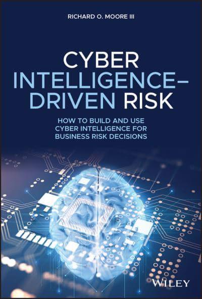 Cyber intelligence-driven risk. 9781119676843