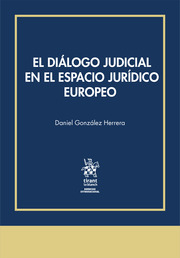 El diálogo judicial en el espacio jurídico europeo. 9788413973494
