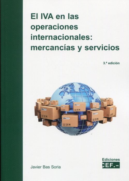 El IVA en las operaciones internacionales: mercancías y servicios. 9788445442555