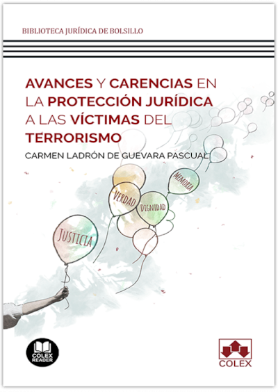 Avances y carencias en la protección jurídica a las víctimas del terrorismo. 9788413592756