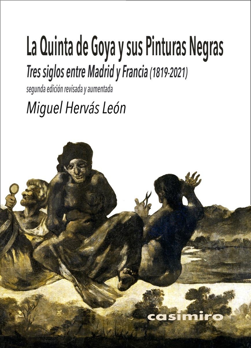 La Quinta de Goya y sus Pinturas Negras: 2ª ED Aumentada. 9788417930394