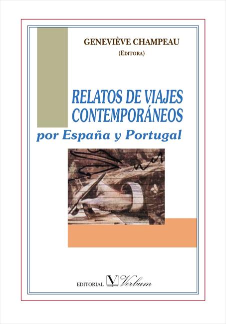 Relatos de viajes contemporáneos por España y Portugal. 9788479623036