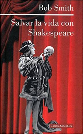 Salvar la vida con Shakespeare. 9788481094503