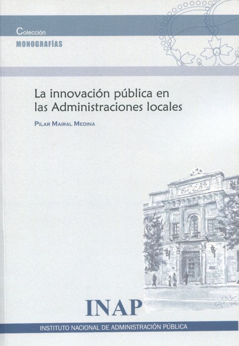 Innovación pública en las Administraciones Locales. 9788473517256
