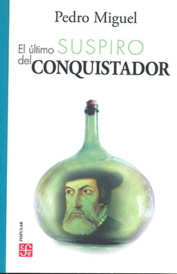 El último suspiro del conquistador. 9786071669445