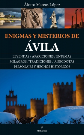Enigmas y misterios de Ávila. 9788417418151