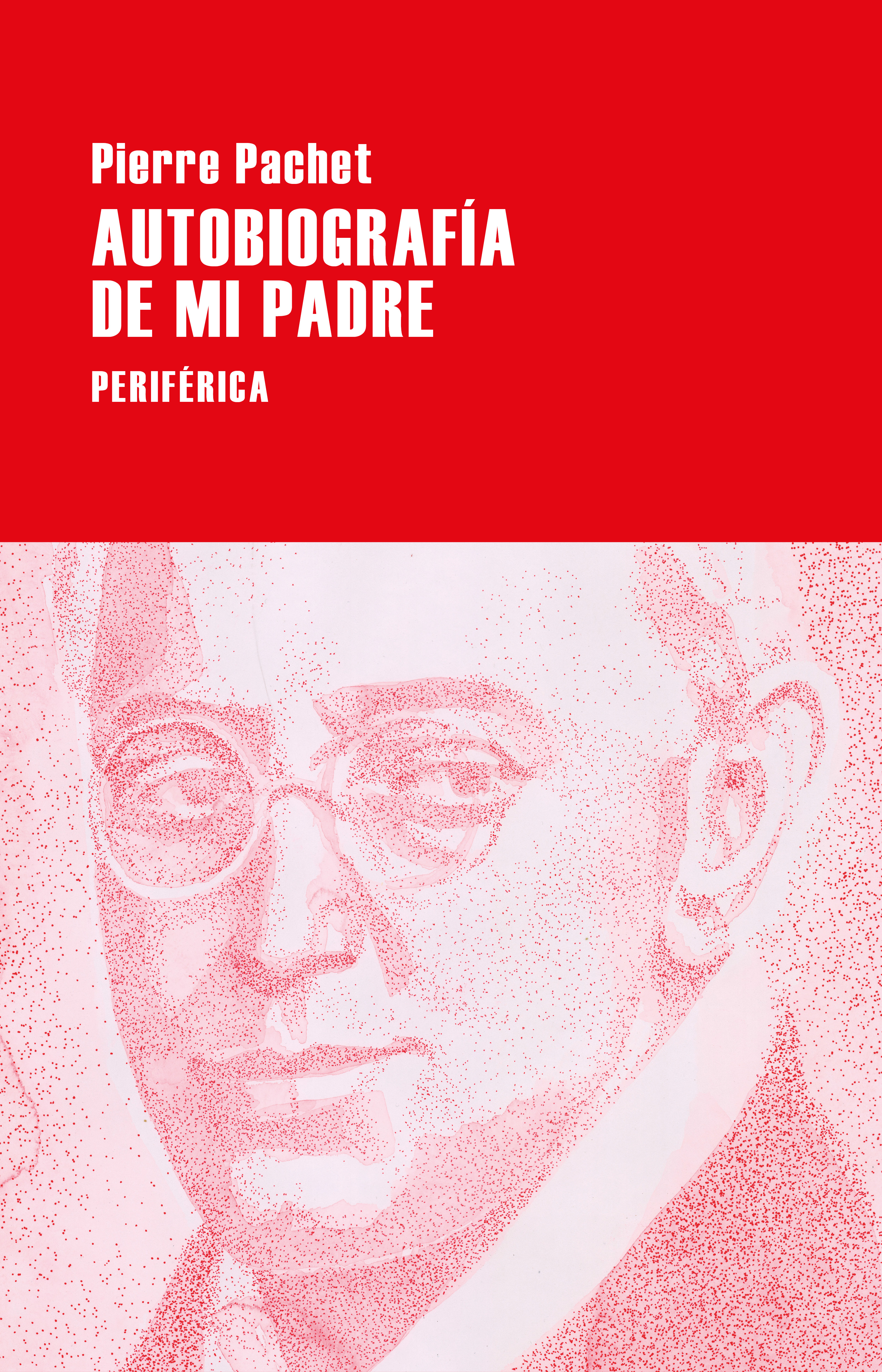 Autobiografía de mi padre. 9788418838163