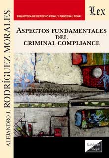Aspectos fundamentales del criminal compliance. 9789564070254