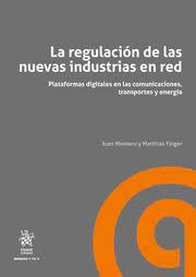 La regulación de las nuevas industrias en red. 9788413977645