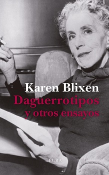 Daguerrotipos y otros ensayos
              
            
 - Blixen, Karen