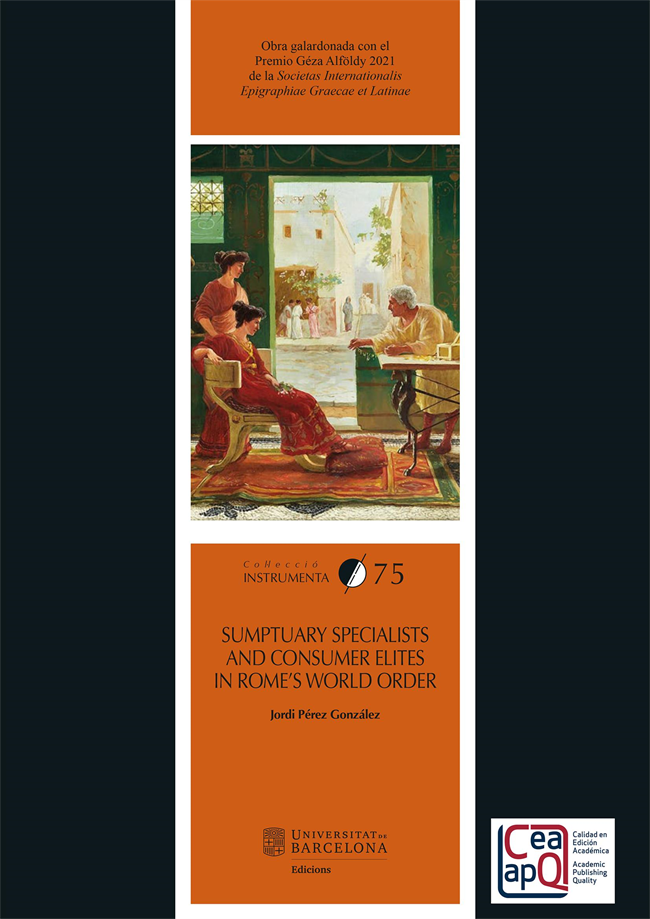 Sumptuary specialists and consumer elites in Rome’s world order. 9788491687696