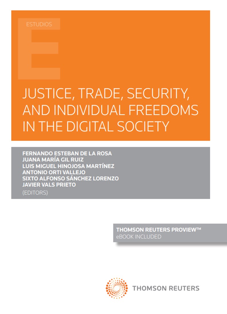 Justice, trade, security, and individual freedoms in the digital society. 9788413913513