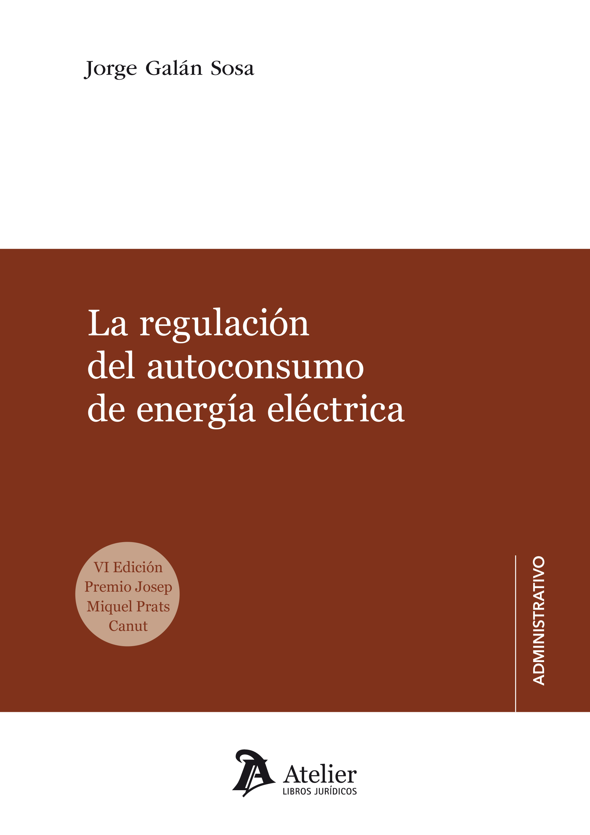 La regulación del autoconsumo de energía eléctrica. 9788418244766