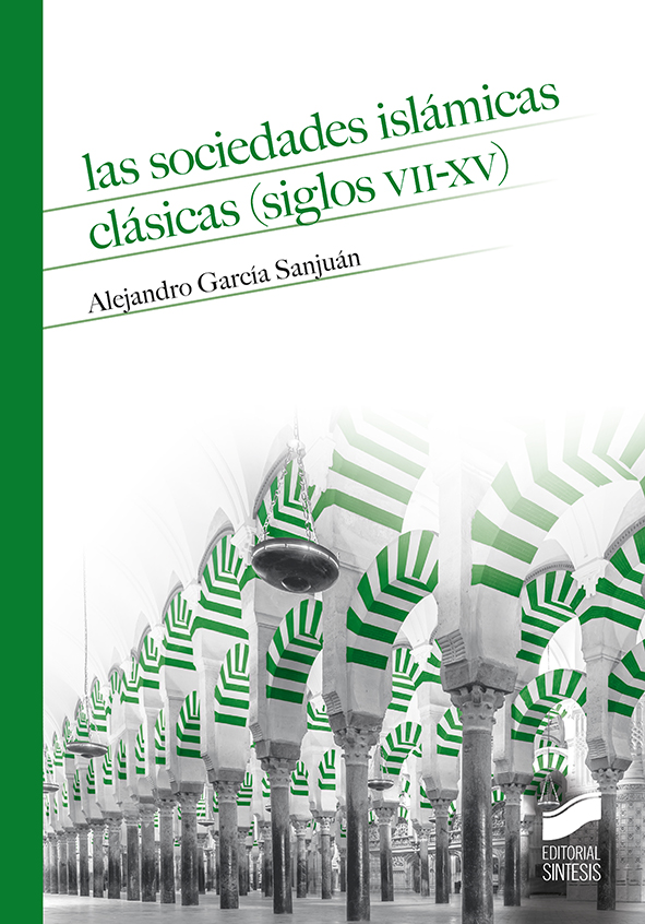 Las sociedades islámicas clásicas (siglos VII-XV). 9788413571409