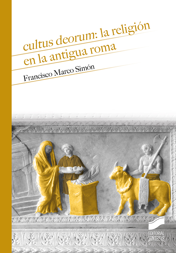 Cultus deorum: la religión en la Antigua Roma. 9788413571430