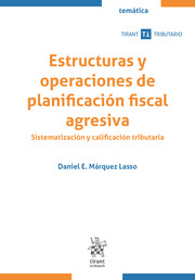 ESTRUCTUTAS Y OPERACIONES DE PLANIFICACIÓN FISCAL AGRESIVA