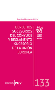 Derechos sucesorios del cónyuge y Reglamento Sucesorio de la Unión Europea. 9788413976068