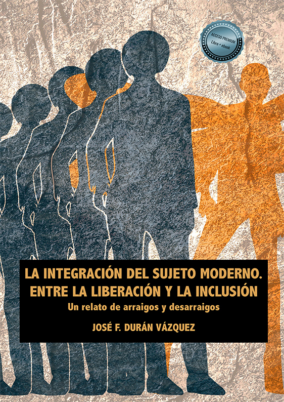 La integración del sujeto moderno: entre la liberación y la inclusión
