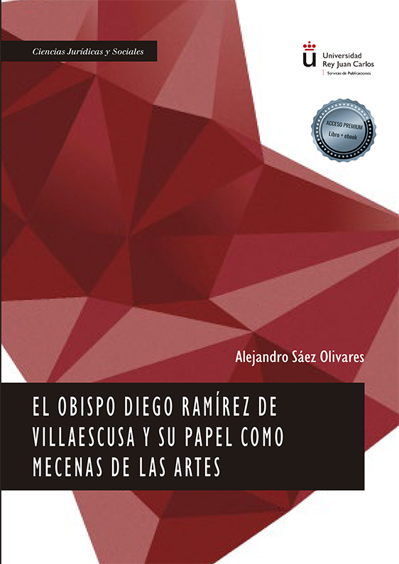 El Obispo Diego Ramírez de Villaescusa y su papel como mecenas de las artes