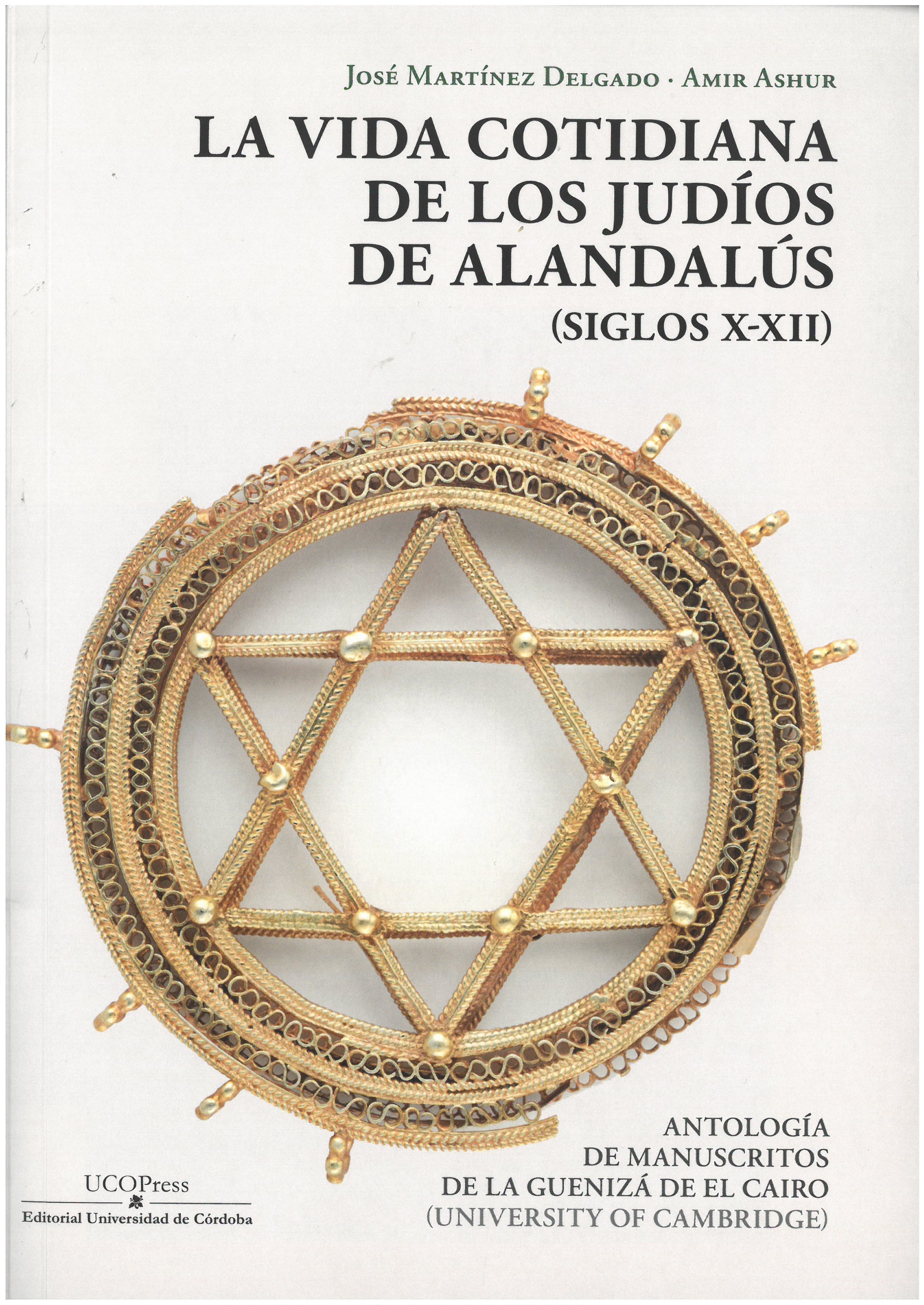 La vida cotidiana de los judíos de Alandalús (siglos X-XII). 9788499276304