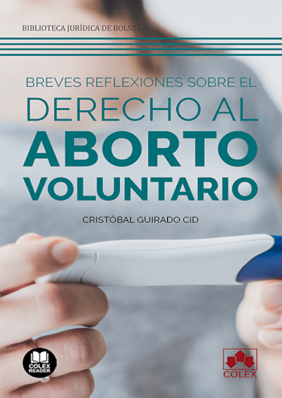 Breves reflexiones sobre el derecho al aborto voluntario. 9788413593050