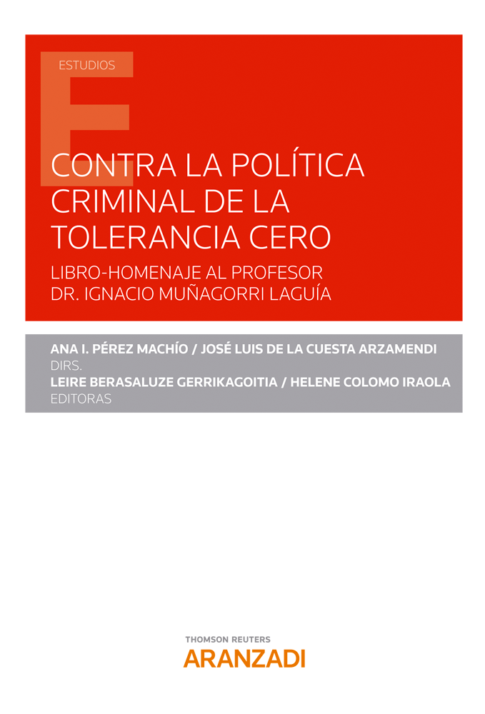 Contra la política criminal de tolerancia cero. 9788413911298