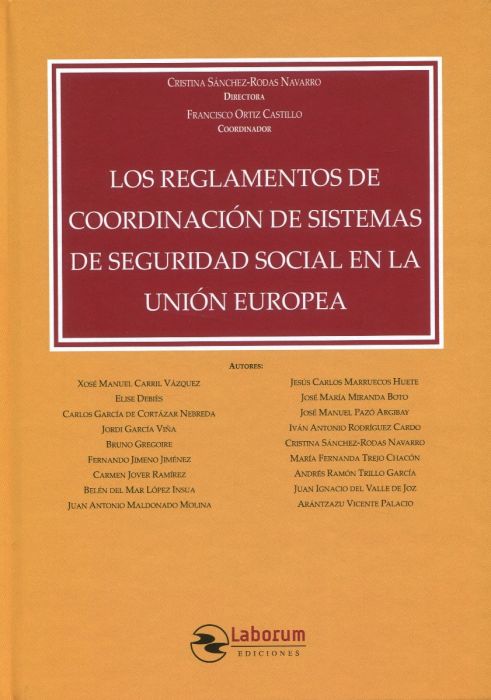 Los Reglamentos de coordinación de sistemas de Seguridad Social en la Unión Europea. 9788417789732