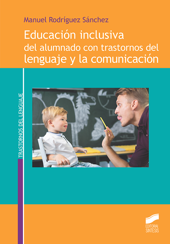 Educación inclusiva del alumnado con trastornos del lenguaje y la comunicación. 9788413571195