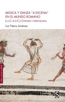 Música y danza 'a escena' en el mundo romano. 9788419077042