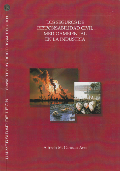 Los seguros de responsabilidad civil medioambiental en la industria. 9788497730891