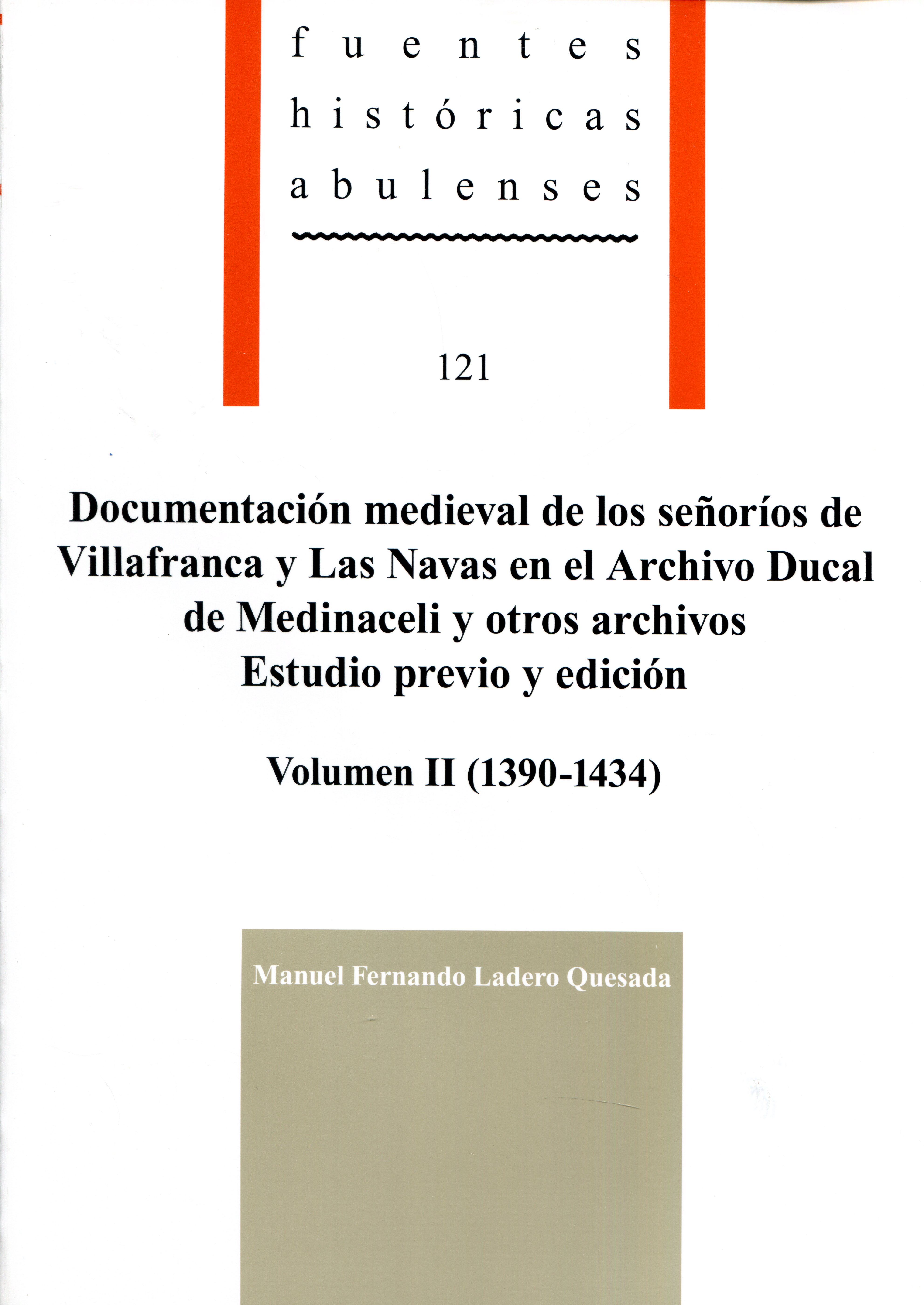Documentación medieval de los Señoríos de Villafranca y Las Navas en el Archivo Ducal de Medinaceli y otros archivos: estudio previo y edición
