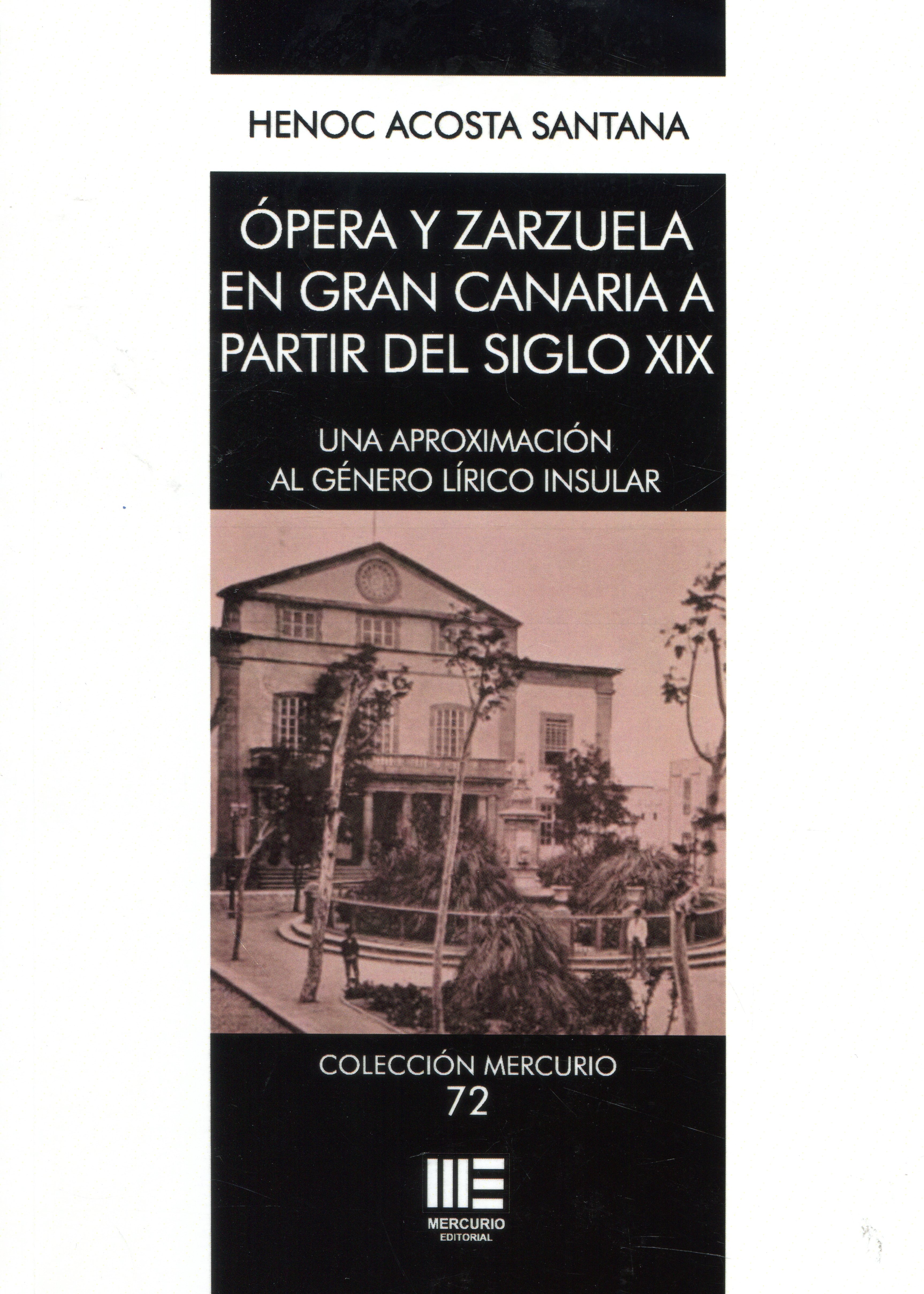 Ópera y zarzuela en Gran Canaria a partir del siglo XIX. 9788418588242