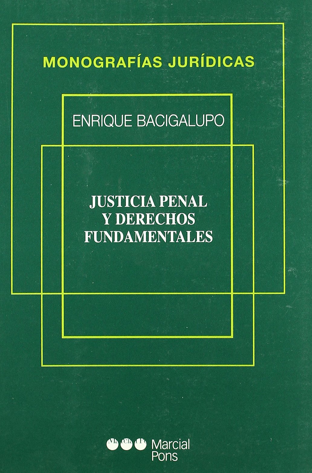 Justicia penal y derechos fundamentales