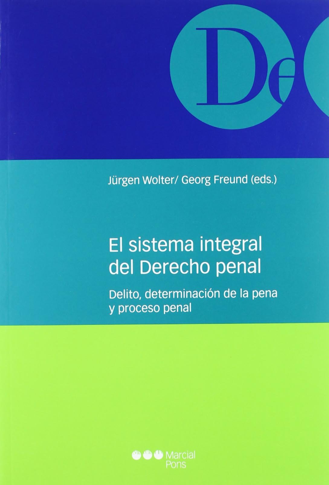 El sistema integral del Derecho penal. 9788497681094